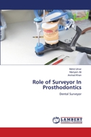 Role of Surveyor In Prosthodontics: Dental Surveyor 6205502011 Book Cover
