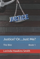 Justice? Or...Just Me?: The Bite B097MTWQRB Book Cover