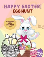 Happy Easter Egg Hunt: Easter Coloring book for kids ages 4-8| Best Easter gifts for children B08WS9DW6M Book Cover