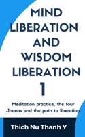 Mind-Liberation and Wisdom-Liberation 1 8269253944 Book Cover