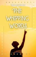 The Whipping Words 1642612111 Book Cover