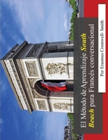 El Método de aprendizaje South Beach para francés conversacional B0BL2XD2WH Book Cover