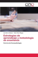 Estrategias de aprendizaje y metodología de enseñanza: Carrera de fonoaudiología 6200380236 Book Cover