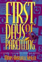 First Days of Parenting: Devotions to Celebrate Your New Arrival 0805453830 Book Cover
