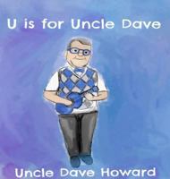 U Is for Uncle Dave 0692185976 Book Cover