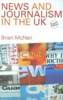 News and Journalism in the UK: A Textbook (Communication and Society) 0415131766 Book Cover