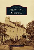 Perry Hall Mansion 0738598100 Book Cover