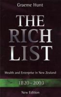 The Rich List: Wealth and Enterprise in New Zealand, 1820-2003 079000917X Book Cover