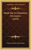 �tude Sur La D�tention Pr�ventive (Classic Reprint) 1166797627 Book Cover