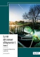 La vie décousue d'Huguette L... Tome 2 (French Edition) 2385912775 Book Cover
