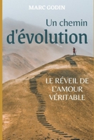Un chemin d'�volution: Le r�veil de l'amour v�ritable B09PMCDC2K Book Cover