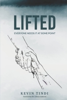 Lifted: Everyone needs it at some point 9966139095 Book Cover