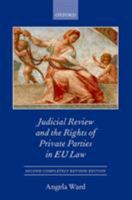 Judicial Review and the Rights of Private Parties in Eu Law 0198804490 Book Cover