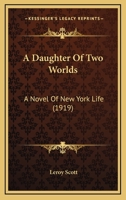A Daughter of Two Worlds. 0548865086 Book Cover