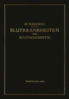 Blutkrankheiten Und Blutdiagnostik: Lehrbuch Der Klinischen Hamatologie 366240785X Book Cover