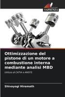 Ottimizzazione del pistone di un motore a combustione interna mediante analisi MBD 6205695766 Book Cover