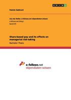 Share-based pay and its effects on managerial risk-taking 3656396299 Book Cover