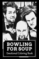 Emotional Coloring Book: Over 45+ Bowling for Soup Inspired Designs That Will Lower You Fatigue, Blood Pressure and Reduce Activity of Stress Hormones B099TG6MPN Book Cover