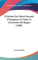 Il Diritto Dei Liberi Docenti D'Insegnare In Tutte Le Universita Del Regno (1900) 1120411394 Book Cover