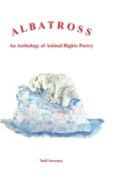 Albatross: An Anthology of Animal Rights Poetry 1872724426 Book Cover
