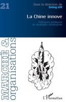 La Chine innove: Politiques publiques et stratégies d'entreprise (Marché & Organisations) (French Edition) 2343042799 Book Cover