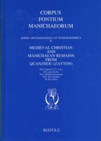 Medieval Christian and Manichaean Remains from Quanzhou (Zayton) 2503521975 Book Cover