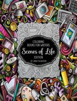 Coloring Books for Writers: Scenes of Life Edition: Story Starters and Brainstorming Helps 0972509232 Book Cover