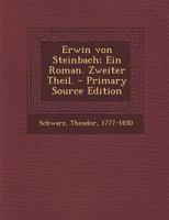 Erwin Von Steinbach; Ein Roman. Zweiter Theil. - Primary Source Edition 1289673373 Book Cover