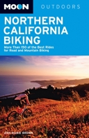 Moon Northern California Biking (Moon Outdoors) 1612381642 Book Cover