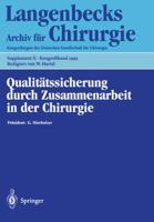 Qualitätssicherung durch Zusammenarbeit in der Chirurgie : 18. - 22. April 1995, Berlin 3540604251 Book Cover