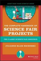 The Complete Handbook of Science Fair Projects 0471457671 Book Cover