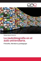 La (auto)biografía en el aula universitaria. 3659010855 Book Cover