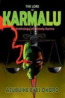The Lore of Karmalu: An Anthology of Bloody-Karma 148022992X Book Cover