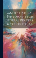 Ganot's natural phylosophy for general readers & young people. (Marathi Edition) 1019963778 Book Cover