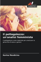 Il pettegolezzo: un'analisi femminista: Il pettegolezzo come materiale per analizzare la gerarchia di sesso e genere 6206348040 Book Cover