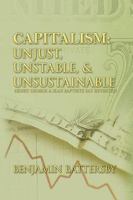 CAPITALISM: UNJUST, UNSTABLE, & UNSUSTAINABLE: HENRY GEORGE AND JEAN BAPTISTE SAY REVISITED 1440187932 Book Cover