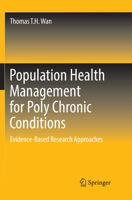 Population Health Management for Poly Chronic Conditions: Evidence-Based Research Approaches 3319680552 Book Cover