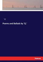 Poems And Ballads By "q" 1248792858 Book Cover