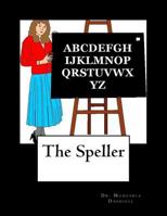 The Speller: The Speller 1539145484 Book Cover