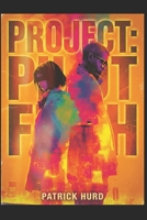 PROJECT: Pilot Fish: A Sci-Fi Action-Adventure Novel B0GZWVQ6Q4 Book Cover