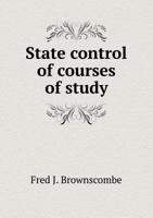 State Control of Courses of Study 5518875126 Book Cover