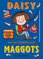 Daisy and the Trouble with Maggots 1862308462 Book Cover