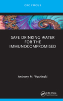 Safe Drinking Water for the Immunocompromised 1032797770 Book Cover