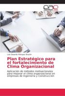 Plan Estratégico para el fortalecimiento de Clima Organizacional 6202163798 Book Cover