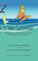 I Am Woman: The Empowerment and Transformation of Women 1463432992 Book Cover