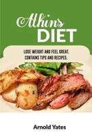 Dieta Atkins Perder peso y siente gran Contiene consejos y recetas 1534720960 Book Cover