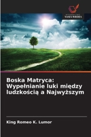 Boska Matryca: Wypelnianie luki miedzy ludzkoscia a Najwyzszym (Polish Edition) 6208720230 Book Cover