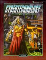 Cybertechnology: A Shadowrun Sourcebook 1555602673 Book Cover