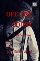 Off the Count: A Will Pardoni Novel B0BMSRHGFP Book Cover