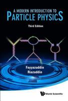 A Modern Introduction to Particle Physics (High Energy Physics) 9814338834 Book Cover